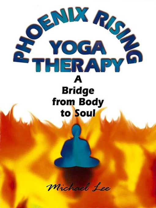 Title details for Phoenix Rising Yoga Therapy by Michael Lee - Available